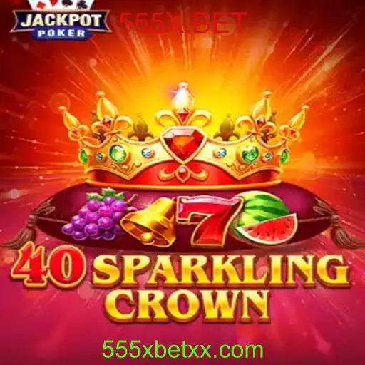 Explore a Inovação do Jogo 40SparklingCrown na Plataforma 555X.BET